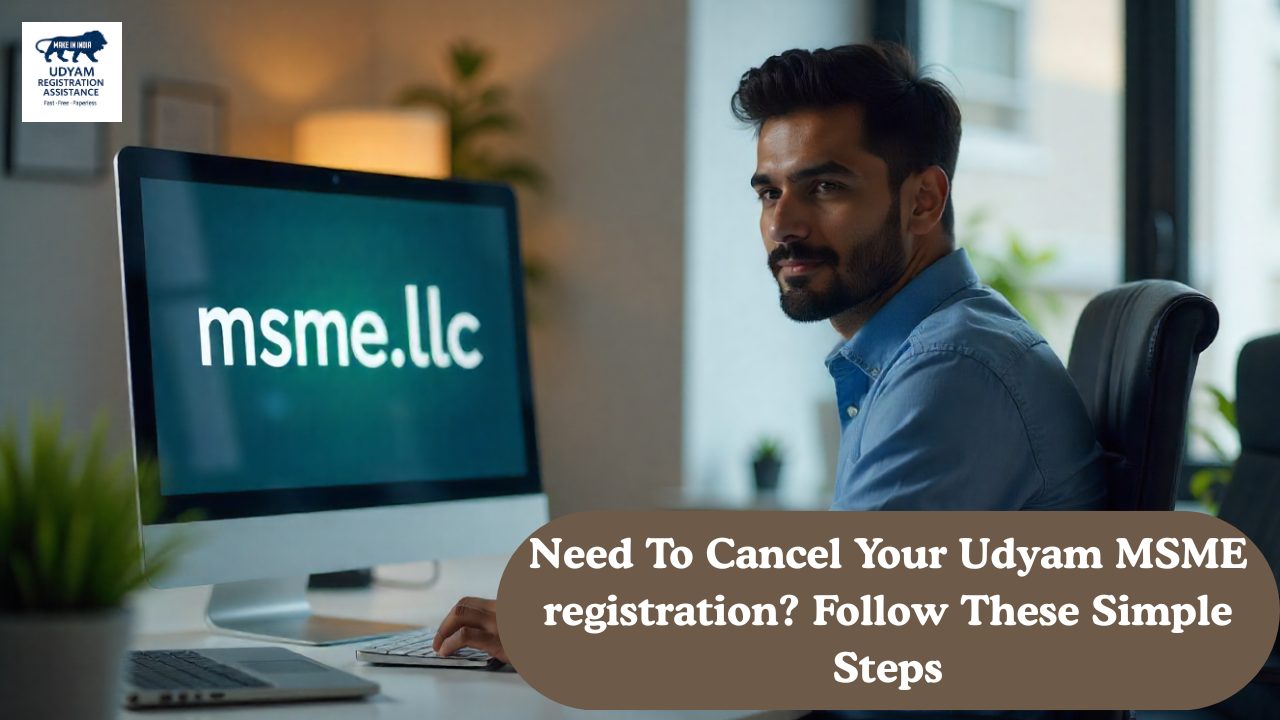 Udyam MSME Registration Cancellation | Simple Step-by-Step Process